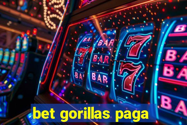 bet gorillas paga